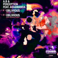 Oblivious (feat. AquaManda) - Single - A.B & Perception