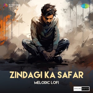Zindagi Ka Safar (Melodic Lofi)