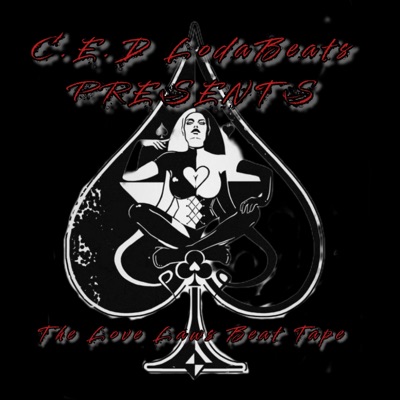 C.E.D. LodaBeats Presents the Love Laws Beat Tape