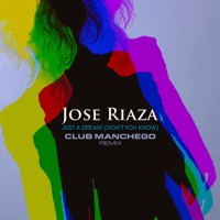 Just a Dream (Don't You Know) [Club Manchego Remix] - Single - Jose Riaza