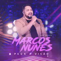 Pega a Visão — Marcos Nunes