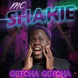 Getcha Getcha (feat. De Ja Vu) MC Shakie