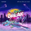 Tell Me What You Want (From "Wave Break") - Single
