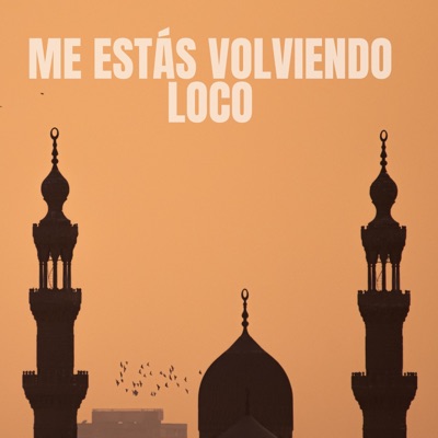 bucaros king - Me estás Volviendo Loco