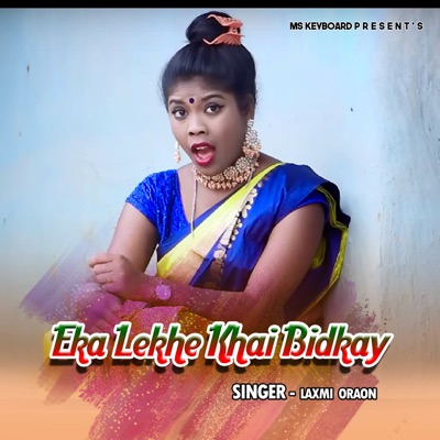 Eka Lekhe Khai Bidkay - Single