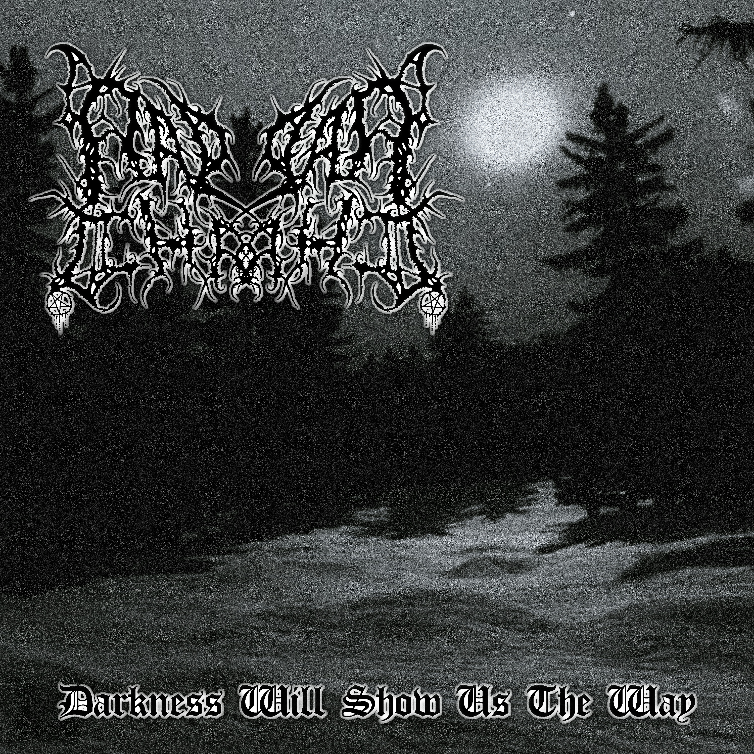 Darkness Will Show Us the Way