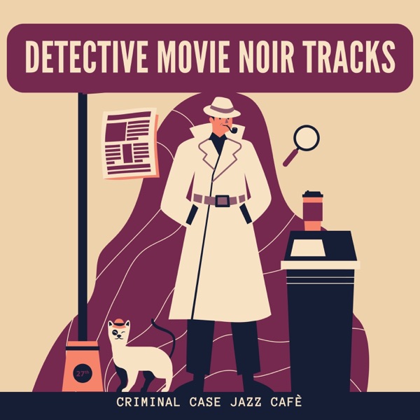 Detective Movie Noir Tracks - Criminal Case Jazz Cafè