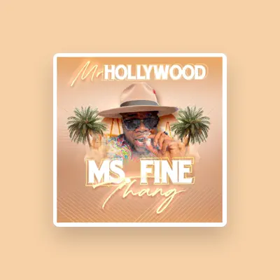 Listen to Mr. HollyWood, watch music videos, read bio, see tour dates & more!