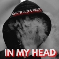 In My Head - Single - Garth Cultivader