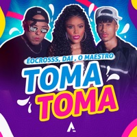 Toma Toma - Single - ÉoCROSSS, O Maestro & DAI