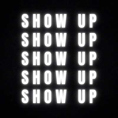 Show Up - Single