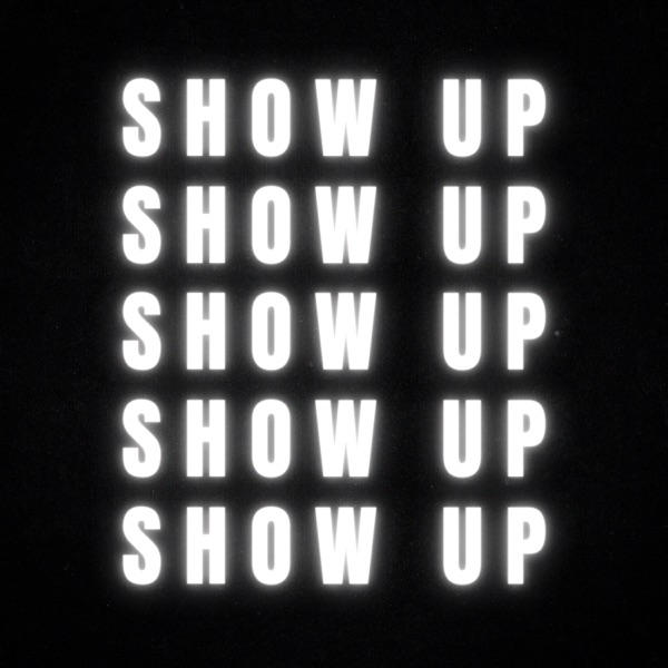 Show Up