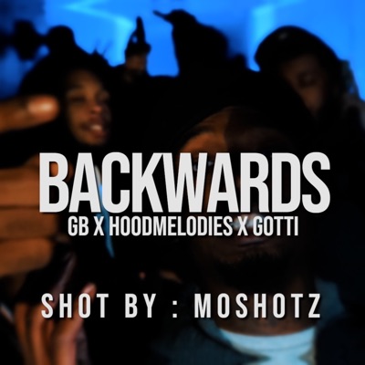 Backwards (feat. HoodMelodies & Gotti) - Single