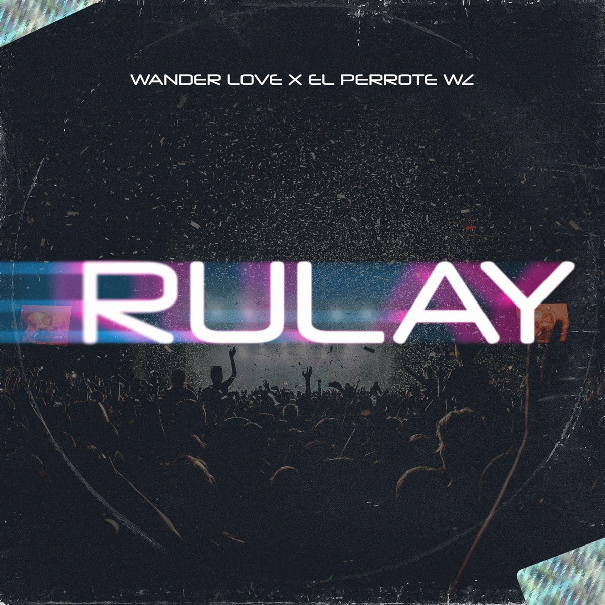 ‎Rulay - Single - Album by Wander Love & EL PERROTE WZ - Apple Music