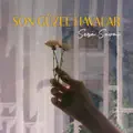 Son Güzel Havalar