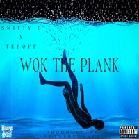 Wok the Plank (feat. Teeoff) - Single - Smitty D