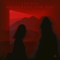 Breathing For You - Single - Cozmoe