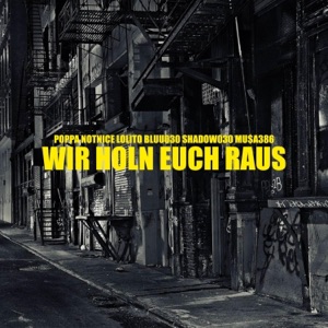 Wir holn euch raus (feat. Poppa Notnice, Lolito & Babybluu030)
