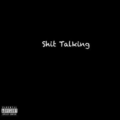 Shit Talking (feat. BGSkoot) - Single