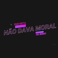 Não Dava Moral - Single - Juan Motta & Lil Ghoxt