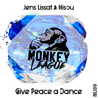 Give Peace a Dance (Dub Mix) by Jens Lissat & Bisou song reviws