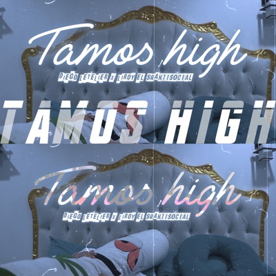 Tamos High (feat. Sr Antisocial) - Single