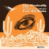 The Mexically (Re-Edit) [feat. Del Blake] - Single