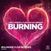 Burning (feat. Nimiwari) [Bolinger Club Mixes] - Single album cover