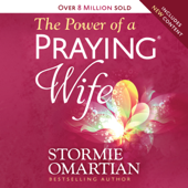 The Power of a Praying Wife - Stormie Omartian Cover Art
