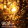 963Hz: Lead Fortune and Happiness - RELAX WORLD