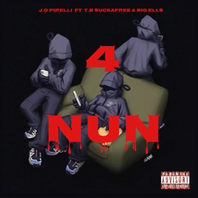 4 Nun (feat. T.B Suckafree & Big Ells) - Single