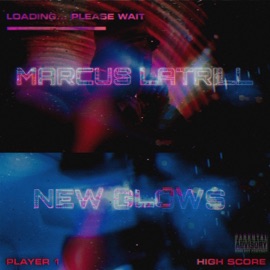 New Glows Marcus LaTrill