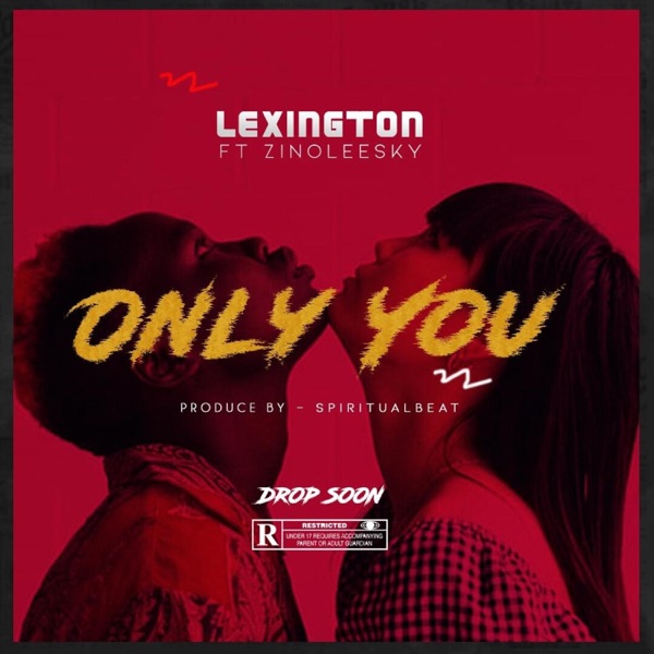 Only you (feat. Zinoleesky)