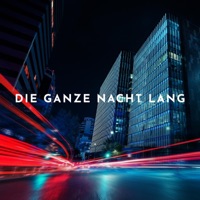 Die ganze Nacht lang