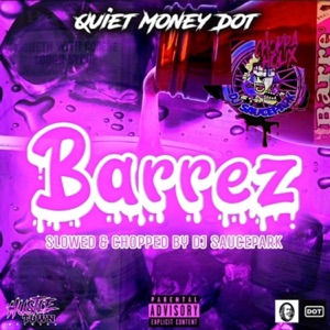 Barrez (Quiet Money Dot) [Slowed & Chopped] [feat. Quiet Money Dot]