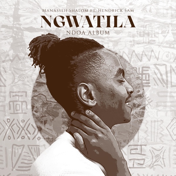 Ngwatila (feat. Hendrick Sam)