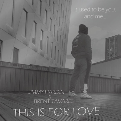 This is for love (feat. Brent Tavares) - Single