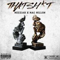 That Shit (feat. Mac Millon) - Single - Mezziah
