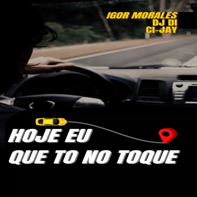 Hoje Eu Que To no Toque - Single
