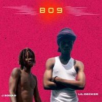 Bo9 (feat. J. Squad) - Single - Lil Decker