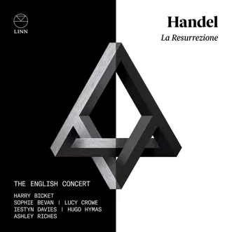 La Resurrezione, HWV 47, Pt. 2 Scene 5: I. Recitative. Dove sì frettolosi (John, Cleophas) by The English Concert, Harry Bicket, Hugo Hymas & Iestyn Davies song reviws