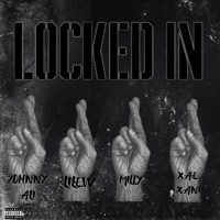 LOCKED IN (feat. LILEW, MILLY.305 & XAEXANI) - Johnny Ali