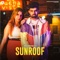 Sunroof - Nikk Bhardwaj lyrics