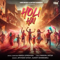 Holi Hai - Single - Jatinder Singh, Sukriti Bhardwaj & Harsh Upadhyay
