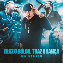 Traz o Boldo, Traz o Lança Mc Rodson