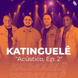Acústico do Katinguelê - EP 2