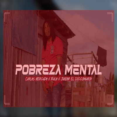 Pobreza Mental (feat. Ralo RD & Junior El Diccionario) - Single
