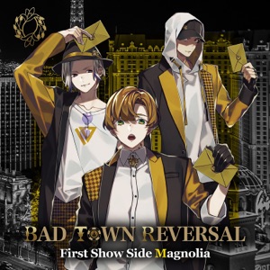 BAD TOWN REVERSAL First Show Side Magnolia - EP