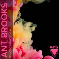 Bacardi & Bad Btchz - EP - Ant Brooks