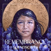 Remembrance Soundscapes (feat. Poranguí, Liquid Bloom & Eric Zang) - For the Good of All, Vylana & Aubrey Marcus